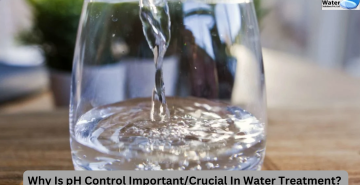 Why Is pH Control Important/Crucial In Water Treatment
