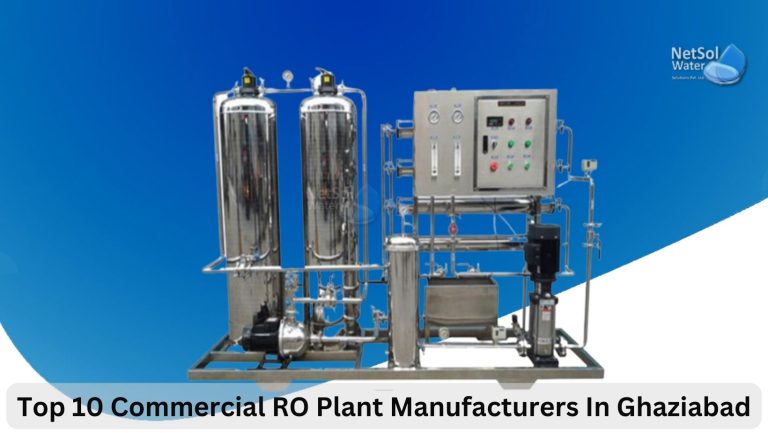 Top 10 Commercial RO Plant Manufacturers In Ghaziabad