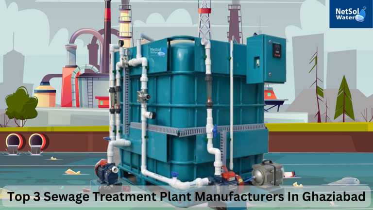 Top 3 Sewage Treatment Plant Manufacturers In Ghaziabad