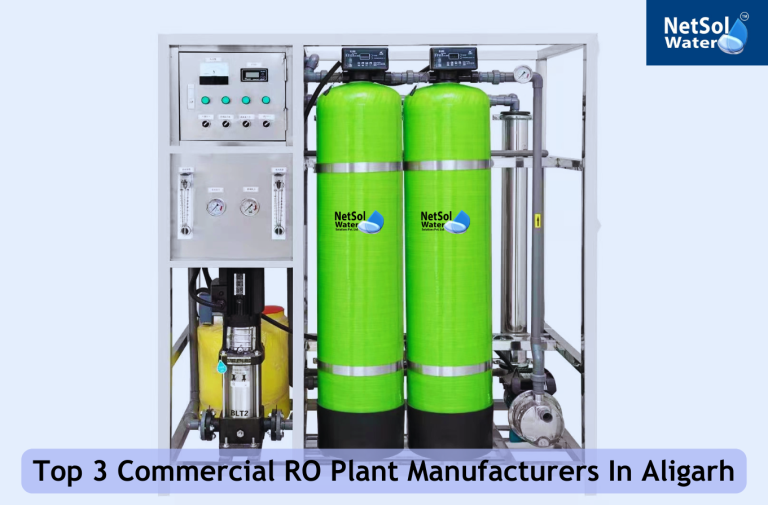 Top 3 Commercial RO Plant Manufacturers In Aligarh