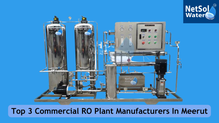 Top 3 Commercial RO Plant Manufacturers In Meerut
