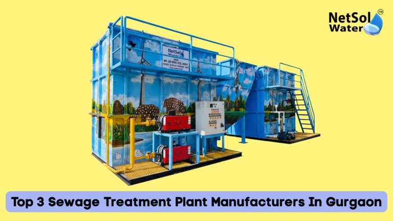 Top 3 Sewage Treatment Plant Manufacturers In Gurgaon