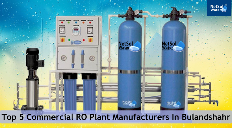 Top 5 Commercial RO Plant Manufacturers In Bulandshahr