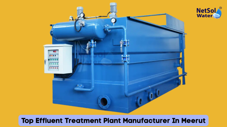 Top Effluent Treatment Plant Manufacturer In Meerut