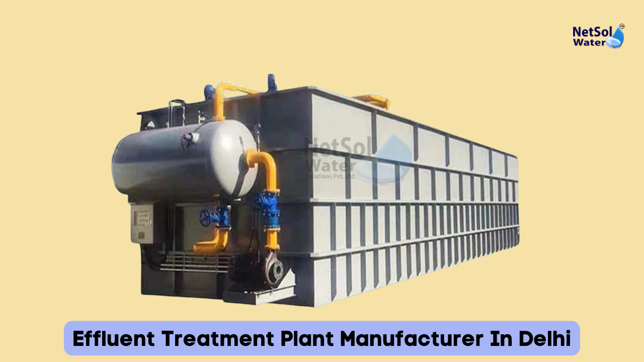 Effluent Treatment Plant Manufacturer In Delhi