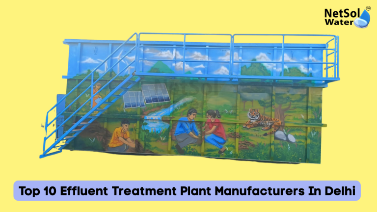 Top 10 Effluent Treatment Plant Manufacturers In Delhi
