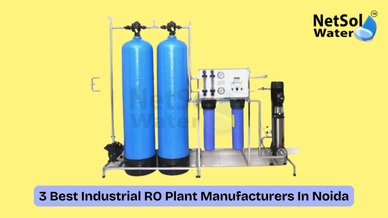 3 Best Industrial RO Plant Manufacturers In Noida
