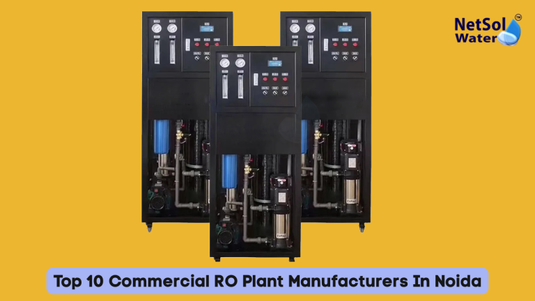 Top 10 Commercial RO Plant Manufacturers In Noida