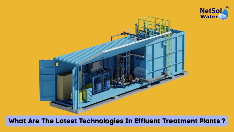 What Are The Latest Technologies In Effluent Treatment Plants ?