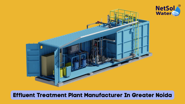 Effluent Treatment Plant Manufacturer In Greater Noida