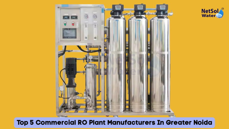 Top 5 Commercial RO Plant Manufacturers In Greater Noida