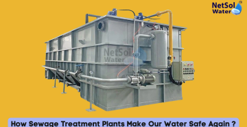 How Sewage Treatment Plants Make Our Water Safe Again ?