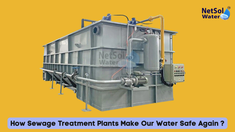 How Sewage Treatment Plants Make Our Water Safe Again?