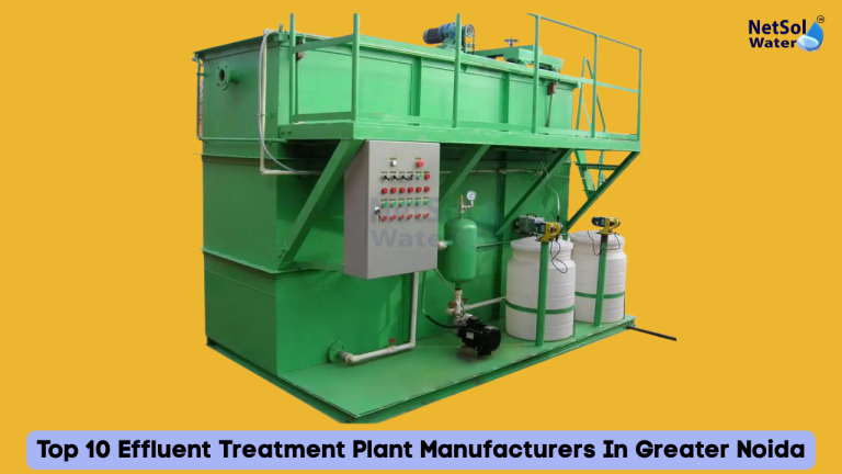 Top 10 Effluent Treatment Plant Manufacturers In Greater Noida