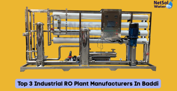 Top 3 Industrial RO Plant Manufacturers In Baddi