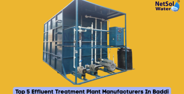 Top 5 Effluent Treatment Plant Manufacturers In Baddi