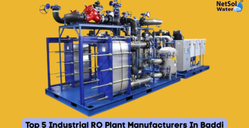Top 5 Industrial RO Plant Manufacturers In Baddi