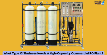 What Type Of Business Needs A High-Capacity Commercial RO Plant?