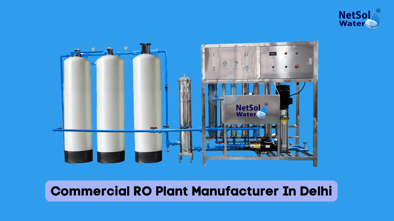 Commercial RO Plant Manufacturer In Delhi