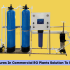 What Are The Common Failures In Commercial RO Plants And How To Prevent Them?