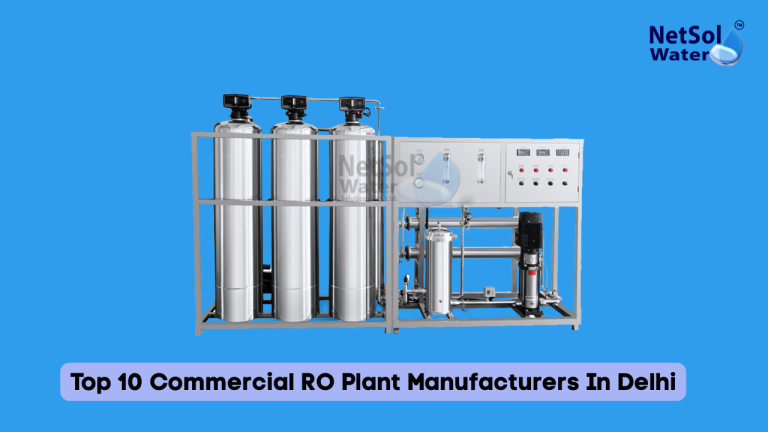 Top 10 Commercial RO Plant Manufacturers In Delhi