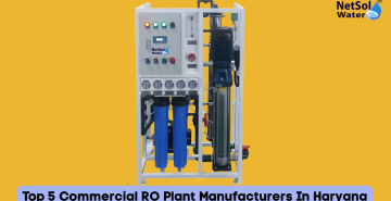 Top 5 Commercial RO Plant Manufacturers In Haryana