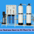 Why Does Your Business Need An RO Plant For Clean Water ?