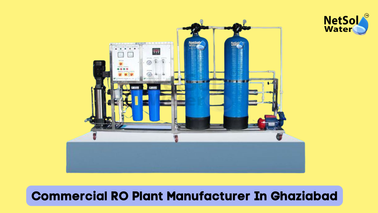 Commercial RO Plant Manufacturer In Ghaziabad