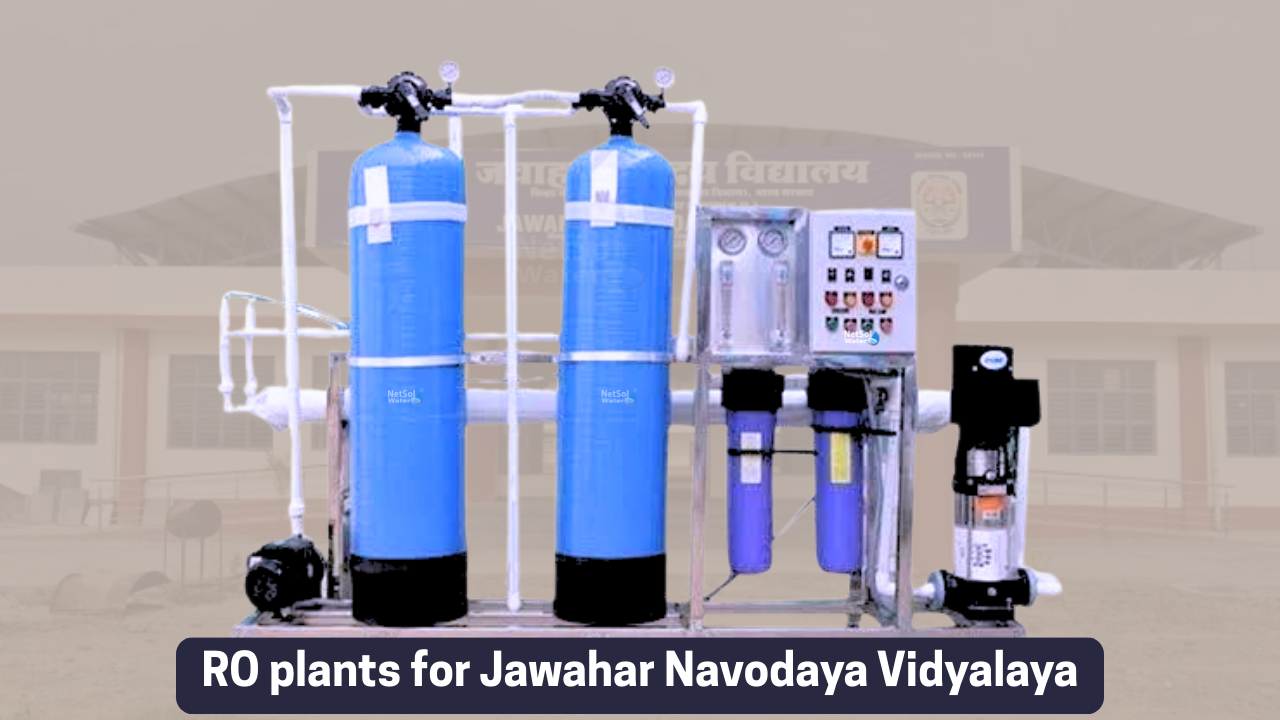 RO Plant For Navodaya Vidyalaya - Netsol Water