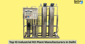 Top 10 Industrial RO Plant Manufacturers In Delhi