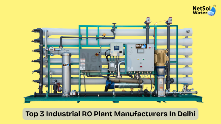 Top 3 Industrial RO Plant Manufacturers In Delhi