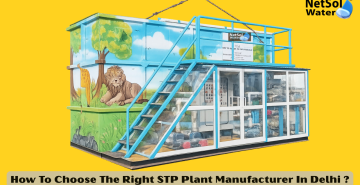 How To Choose The Right STP Plant Manufacturer In Delhi ?